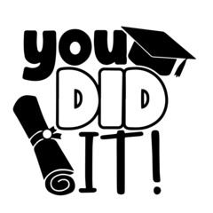 you did it inspirational quotes, motivational positive quotes, silhouette arts lettering design