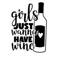 girls just wanna have wine inspirational quotes, motivational positive quotes, silhouette arts lettering design - obrazy, fototapety, plakaty