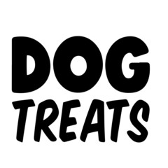 dog treats inspirational quotes, motivational positive quotes, silhouette arts lettering design