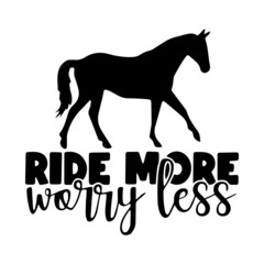 ride more worry less inspirational quotes, motivational positive quotes, silhouette arts lettering design