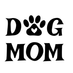 dog mom inspirational quotes, motivational positive quotes, silhouette arts lettering design