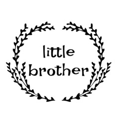 Fototapeta premium little brother inspirational quotes, motivational positive quotes, silhouette arts lettering design