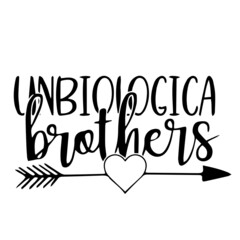 unbiological brothers inspirational quotes, motivational positive quotes, silhouette arts lettering design