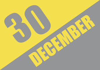 Calendar trendy colors 2021, 30 december. Background and lettering Ultimate Gray and Illuminating