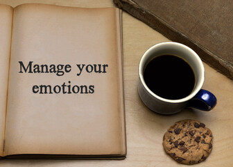 Manage your emotions