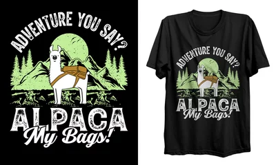 Foto auf Alu-Dibond Adventure you say? alpaca t-shirt design, Llama t-shirt, alpacas t-shirt design, print for poster, mug, tshirt, shirt, banner, logo, icon, vector, vector illustration. © T-Shirt Lover