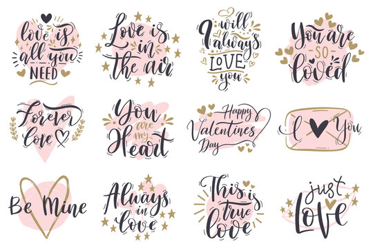 Love romantic valentines day handwritten lettering phrases. Romantic positive quotes, elegant love slogans vector illustration set. Valentines day calligraphy