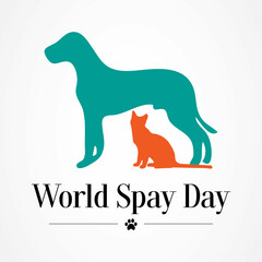World Spay day is observed each year on the last Tuesday in February, to celebrate the importance of animal birth control and encourages all guardians of dogs and cats to have them spayed or neutered.