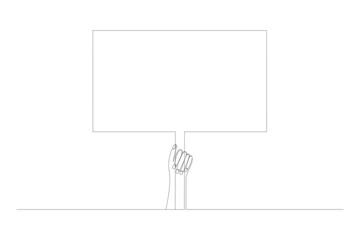 Continuous line drawing, hand holding blank banner. Protester on strike. Demonstration and opposition picket. Social activity. Vector illustration.