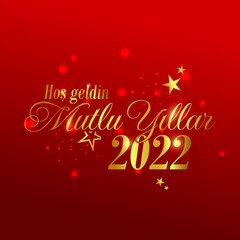 Fototapeta na wymiar 2022 Yeni Yıl Kutlu Olsun. translate: 2022 Happy New Year