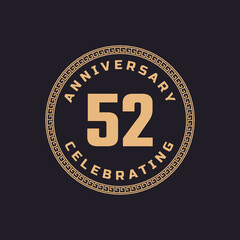 Vintage Retro 52 Year Anniversary Celebration with Circle Border Pattern Emblem. Happy Anniversary Greeting Celebrates Event Isolated on Black Background