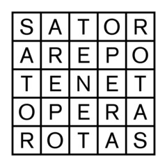 Sator Square or Rotas Square. Two-dimensional word square containing the five-word Latin palindrome Sator, Arepo, Tenet, Opera and Rotas. It features in early Christian as well as in magical contexts.