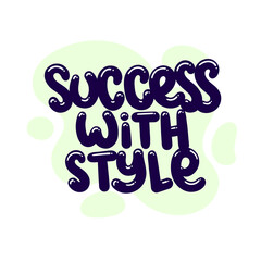 success with style quote text typography design graphic vector illustration