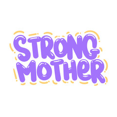 strong mother quote text typography design graphic vector illustration