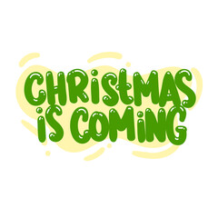 christmas is coming quote text typography design graphic vector illustration