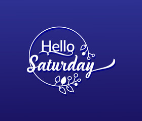 vector Typography Hello Saturday isolated circle floral frame on blue background