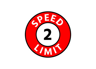 Traffic sign speed limit 2 km h