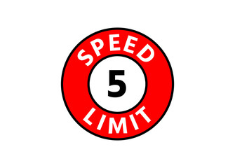 Traffic sign speed limit 5 km h