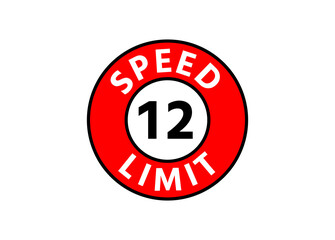 Traffic sign speed limit 12 km h