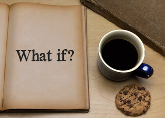 What if?