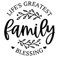 family life's greatest blessings background inspirational quotes typography lettering design