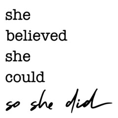 Fototapeta na wymiar she believed she could so she did background inspirational quotes typography lettering design