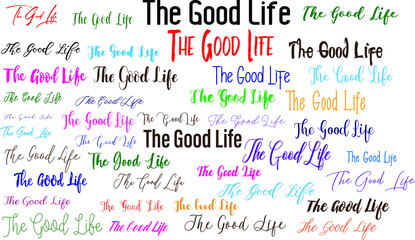 The Good Life Multi Style Fonts Lettering Design