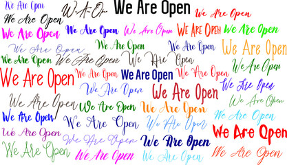 We Are Open Saying in Multi Style Fonts Text Typography