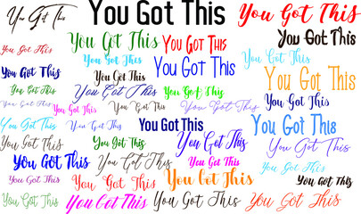 You Got This Lettering Design in Multi Style Fonts