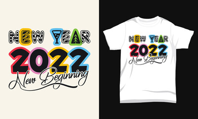 New Year 2022 New Beginning T-shirt Design