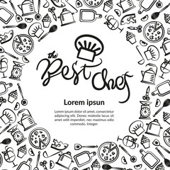 Doodle frame card kitchen utensils, food, handwritten inscription. Calligraphy THE BEST CHEF.