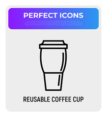 Reusable coffee cup thin line icon. Zero waste. Modern vector illustration.