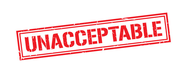 Unacceptable word stamp symbol isolated on white background. Grunge red rubber stamps sign.