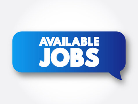 Available Jobs text message bubble, concept background