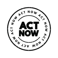 Act Now text stamp, concept background