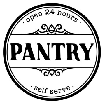 Open 24 Hours Pantry Self Serve Background Inspirational Quotes Typography Lettering Design