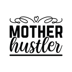 Naklejka premium Mother hustler