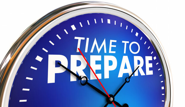 Time to Prepare Clock Running Out Get Ready Now 3d Illustration