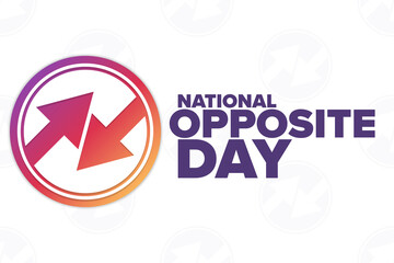 National Opposite Day. Holiday concept. Template for background, banner, card, poster with text inscription. Vector EPS10 illustration.
