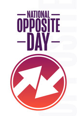 National Opposite Day. Holiday concept. Template for background, banner, card, poster with text inscription. Vector EPS10 illustration.