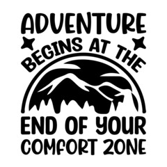 Adventure Begins At The End Of Your Comfort Zone Svg