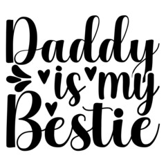 Daddy is my bestie Svg