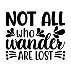 not all who wander are lost Svg