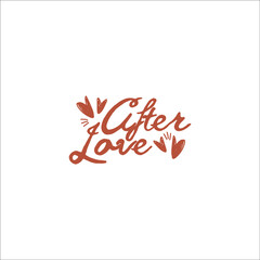 Fototapeta premium After Love hand lettering. Logo lettering. Hand drawn for wedding.
