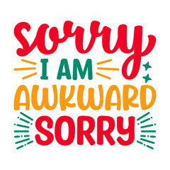 sorry, i am awkward Sorry Svg