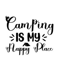 Camping SVG Bundle, Camping SVG, Happy camper svg, Camping Quote Svg, Camper Svg, adventure svg, travel svg Funny Camping Svg, Camp Life SVG