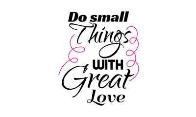 Just Love Quote, Typography design for print or use as poster, card, flyer or T Shirt