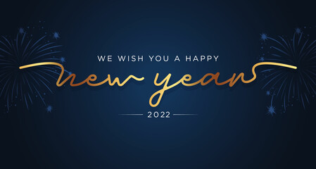 We wish you a Happy New Year 2022 lettering handwritten gold and blue background, firework banner