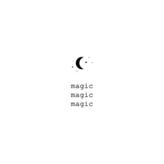 Magic inspirational lettering quote. Boho poster. Vector stars moon for logo, card, magic, print, t-shirt design. Celestial flat illustration. Witch, esoteric symbol. - 477487818