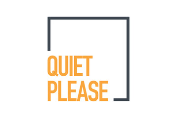 Modern, simple, bold typographic design of a saying "Quiet Please" in yellow and black colors. Cool, urban, trendy and vibrant graphic vector art